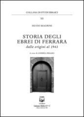 Storia degli ebrei di Ferrara. Dalle origini al 1943