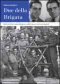 Due della Brigata. Heinz e Gughy dalla Germania nazista alla nascita di Israele