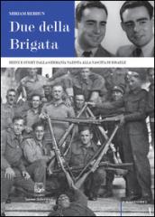 Due della Brigata. Heinz e Gughy dalla Germania nazista alla nascita di Israele