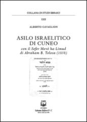 Asilo israelitico di Cuneo. Con il Sefer Mevò ha-Limud di Abraham B. Tolosa (1858)