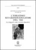 L'ebraismo ed i grandi educatori del '900. Le religioni come sistemi educativi