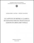 Gli appunti di metrica classica di Giovanni Pascoli tratti dalle lezioni di Girolamo Vitelli