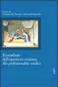 Il contributo dell'esperienza cristiana alla professionalità medica