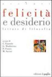 Felicità e desiderio. Letture di filosofia