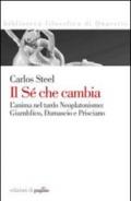 Il sé che cambia. L'anima nel tardo neoplatonismo: Giamblico, Damascio e Prisciano