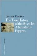The true history of the so-called Artemidorus Papyrus