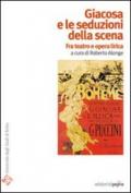 Giacosa e le seduzioni della scena. Fra teatro e opera lirica