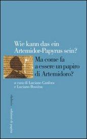 Ma come fa a essere un papiro di Artemidoro? Ediz. italiana, tedesca, inglese e francese