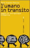 L'umano in transito. Saggio di antropologia filosofica