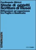 Storie di oggetti. Scritture di musei. Riflessioni ed esperienze tra Puglia e Basilicata