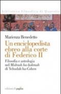 Un enciclopedista ebreo alla corte di Federico II. Filosofia e astrologia nel Midrash ha-hokmah di Yehudah ha-Cohen