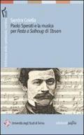 Paolo Sperati e la musica per «Festa a Solhoug» di Ibsen