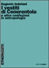 I vestiti di Cenerentola e altre confezioni in antropologia