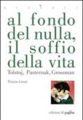 Al fondo del nulla, il soffio della vita. Tolstoj, Pasternak, Grossman