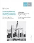 La costruzione della campata in cemento armato per l'industria. Il pensiero artigianale di Aldo Favini e Marco Zanuso-Constructing the reinforced concrete bay for industry. The Aldo Favini and Marco Zanuso's craftman thought