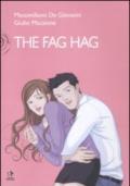 The fag hag