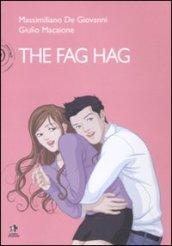 The fag hag