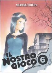 Il nostro gioco (Bokurano) vol.6