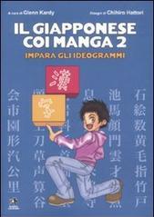 Il giapponese coi manga. Impara gli ideogrammi vol.2