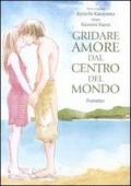 Gridare amore dal centro del mondo