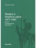 Spagna e America latina 1977-1987. Elzeviri, corrispondenze, recensioni