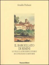 Il Bargellato di Rimini. Le ville e altri edifici storici di Covignano e dintorni