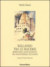 Ballando tra le macerie. Rimini negli anni Quaranta tra avventurieri e segnorine