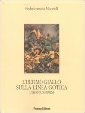 L'ultimo giallo sulla Linea Gotica. L'eroina di Rimini