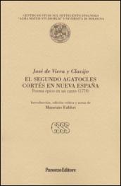 Segundo Agatocles Cortés en nueva Spagna. Poema epico en un canto 1778 (El)