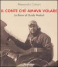 Il conte che amava volare. La Rimini di Guido Mattioli