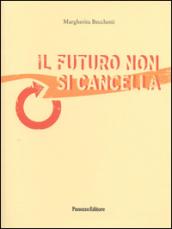 Il futuro non si cancella