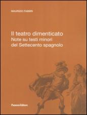 Il teatro dimenticato. Note su testi minori del Settecento spagnolo