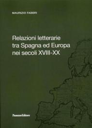 Relazioni letterarie tra Spagna ed Europa nei secoli XVIII-XX