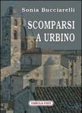 Scomparsi a Urbino