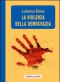 La violenza della democrazia