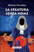 La creatura senza nome