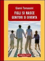 Figli si nasce. Genitori si diventa