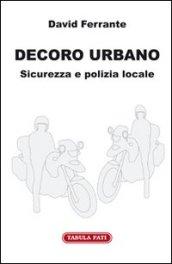 Decoro urbano. Sicurezza e polizia locale