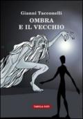 Ombra e il vecchio