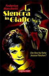 La signora in giallo. Che fine ha fatto Jessica Fletcher?