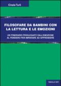 Filosofare da bambini. Con la lettura e le emozioni