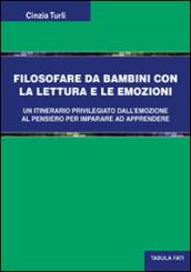 Filosofare da bambini. Con la lettura e le emozioni