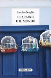 I paraggi e il mondo. Diario dei 365 giorni