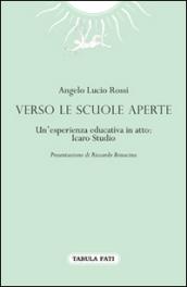 Verso le scuole aperte. Un'esperienza educativa in atto: Icaro Studio