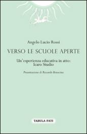 Verso le scuole aperte. Un'esperienza educativa in atto: Icaro Studio