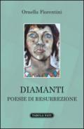 Diamanti. Poesie di resurrezione