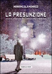 La presunzione. Storia d'amore all'ombra del Cremlino