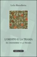 L'ordito e la trama. Ediz. bilingue