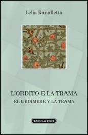 L'ordito e la trama. Ediz. bilingue