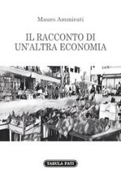 Il racconto di un'altra economia